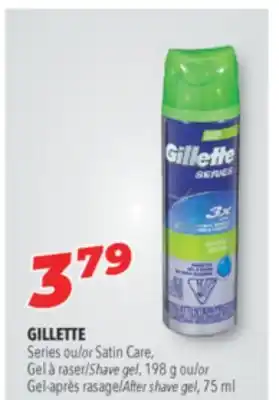 Familiprix Gillette series or satin care, shave gel, 198 g or after shave gel, 75 ml offer