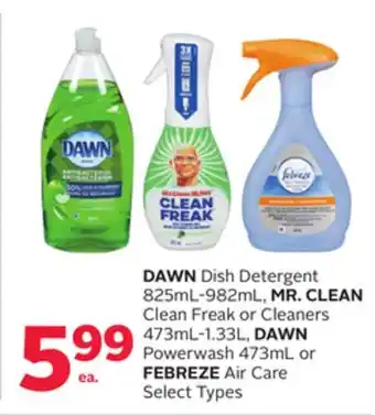 Rexall Dawn dish detergent 825ml-982ml, mr. clean clean freak or cleaners 473ml-1.33l, dawn powerwash 473ml or febreze air care offer