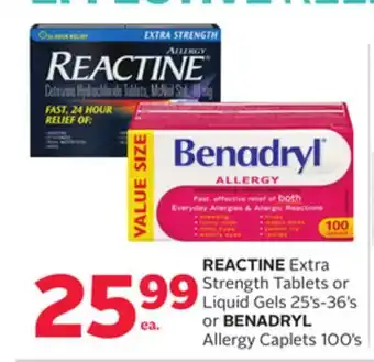 Rexall Reactine extra strength tablets or liquid gels 25' s-36' s or benadryl allergy caplets 100' s offer