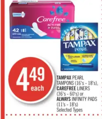 Shoppers Drug Mart Tampax pearl tampons (16's - 18's), carefree liners (36's - 60's) or always infinity pads (11's - 18's) offer