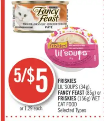 Shoppers Drug Mart Friskies lil'soups (34g), fancy feast (85g) or friskies (156g) wet cat food offer