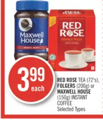 Shoppers Drug Mart Red rose tea (72's), folgers (200g) or maxwell house (150g) instant coffee offer