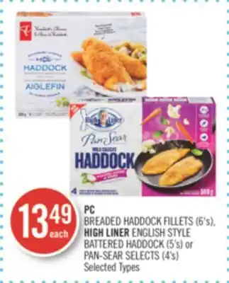 Shoppers Drug Mart Pc breaded haddock fillets (6's), high liner english style battered haddock (5's) or pan-sear selects (4's) offer
