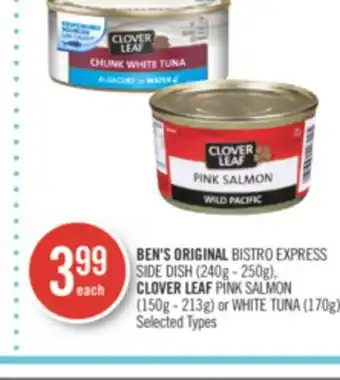 Shoppers Drug Mart Ben's original bistro express side dish (240g - 250g), clover leaf pink salmon (150g - 213g) or white tuna (170g) offer
