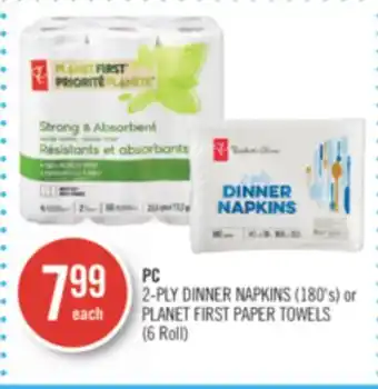 Shoppers Drug Mart Pc 2-ply dinner napkins (180's) or planet first paper towels (6 roll) offer