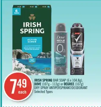 Shoppers Drug Mart Irish spring bar soap (6 x 104.8g), dove (107g - 113g) or degree (107g) dry spray antiperspirant/deodorant offer