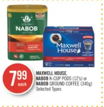 Shoppers Drug Mart Maxwell house, nabob k-cup pods (12's) or nabob ground coffee (340g) offer