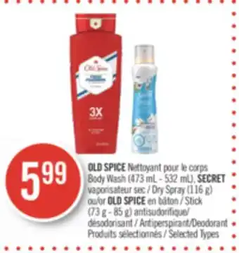 Pharmaprix Old spice body wash (473 ml - 532 ml), secret dry spray (116 g) stick (73 g - 85 g) offer