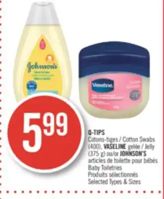 Pharmaprix Q-tips (400 g), vaseline jelly (375 g) or johnson's baby offer