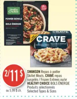 Pharmaprix Swanson skillet meals crave frozen entrees or healthy choice bols energie offer