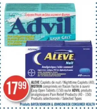 Pharmaprix Aleve nighttime caplets (40), motrin easy open tablets (150) or advil pain relief products (40-150) offer