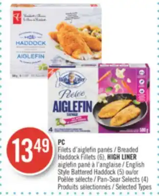 Pharmaprix Pc breaded haddock fillets (6), high liner english style battered haddock (5) or pan-sear selects (4) offer