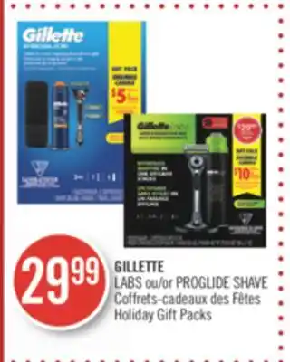 Pharmaprix Gillette labs or proglide shave holiday gift packs offer