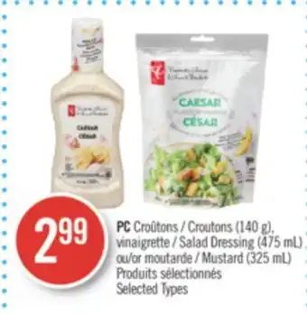 Pharmaprix Pc croutons (140 g), salad dressing (475 ml) or mustard (325 ml) offer