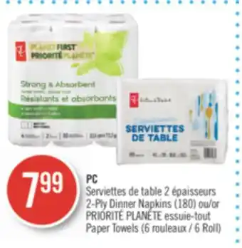 Pharmaprix Pc 2-ply dinner napkins (180) or priorité paper towels (6 roll) offer