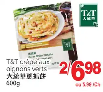 T&T Supermarket T&t crêpe aux oignons verts, 600g offer