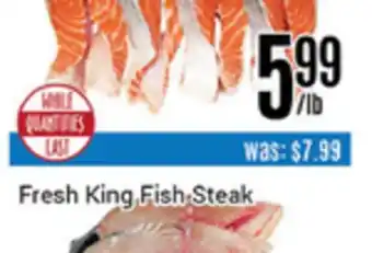 Nations Fresh Foods Fresh king fish steak offer