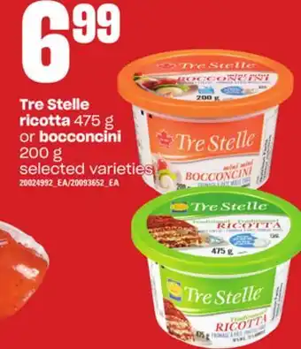 Independent Grocer Tre stelle ricotta 475 g or bocconcini, 200 g offer