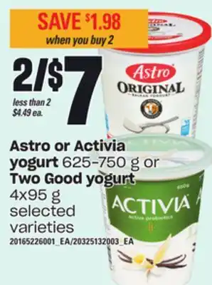 Independent Grocer Astro or activia yogurt 625-750 g or two good yogurt 4x95 g offer