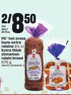 Independent Grocer Pc hot cross buns extra raisins 8's or extra thick cinnamon raisin bread 675 g offer