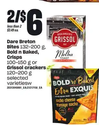 Loblaws Dare breton bites 132-200 g, bold n baked, crisps 100-150 g or grissol crackers 120-200 g offer