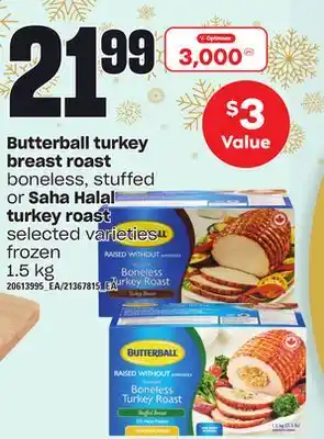 Loblaws Butterball turkey breast roast boneless, stuffed or saha halal saha halal turkey roast, 1.5 kg offer