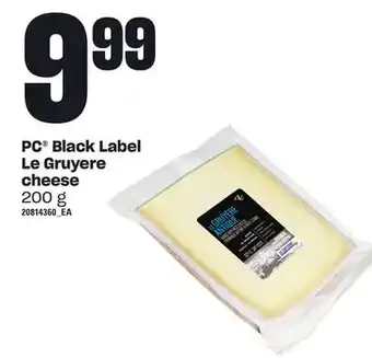 Loblaws Pc black label le gruyere cheese, 200 g offer