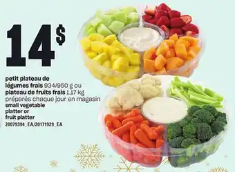Provigo Petit plateau de légumes frais, 934/950 g ou plateau de fruits frais, 1,17 kg offer