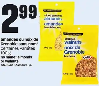 Provigo Amandes ou noix de grenoble sans nom , 100 g offer