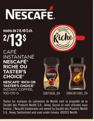 Provigo Café instantané nescafé riche ou taster's choice , 100-170 g offer