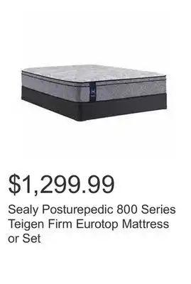 Costco Sealy posturepedic 800 series teigen firm eurotop mattress or set offer