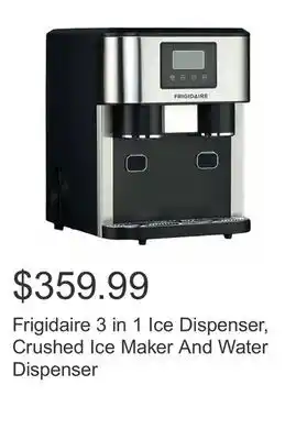 Costco Frigidaire 3 in 1 ice dispenser, crushed ice maker and water dispenser offer