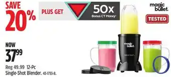 Canadian Tire Magic bullet 12-pc single-shot blender offer