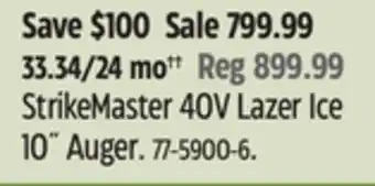 Canadian Tire Strikemaster 40v lazer ice 10˝ auger offer