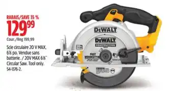 Canadian Tire Dewalt 20v max 6 1⁄2 circular saw offer
