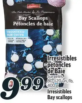 Marché Richelieu Irresistibles pétoncles de baie | irresistibles bay scallops offer