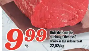 Marché Richelieu Rôti de haut de surlonge désossé | boneless top sirloin roast offer