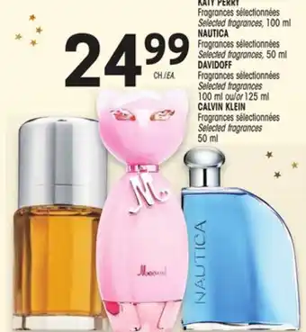 Uniprix Katy perry fragrances/sélectionnées selected fragrances, nautica fragrances sélectionnées selected fragrances davidoff fragra offer