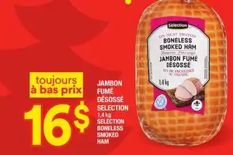 Super C Jambon fumé désossé selection | selection boneless smoked ham offer
