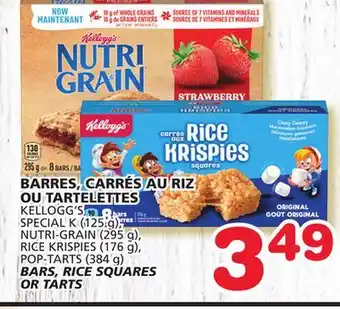Marches Tradition Kellogg's special k (125 g), nutri-grain (295 g), rice krispies (176 g), pop-tarts (384 g) bars, rice squares or tarts offer