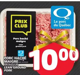 Marché Bonichoix Prix club lean ground pork offer