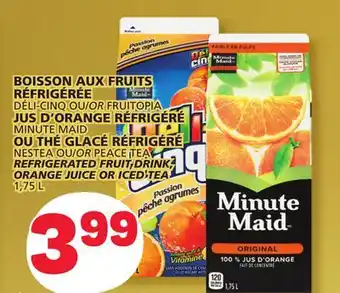 Marché Bonichoix Minute maid nestea or peace tea refrigerated fruit drink, orange juice or iced tea offer