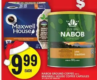 Food Basics Nabob ground coffee or maxwell house coffee capsules offer