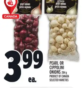 Metro Pearl or cippolini onions offer