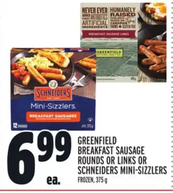 Metro Greenfield breakfast sausage rounds or links or schneiders mini-sizzlers offer