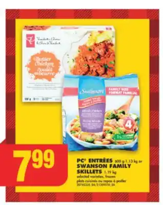 No Frills Pc entrées, 600 g-1.13 kg or swanson family skillets, 1.19 kg offer