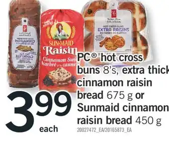 Fortinos Pc hot cross buns 8's, extra thick cinnamon raisin bread 675 g sunmaid cinnamon raisin bread 450 g offer