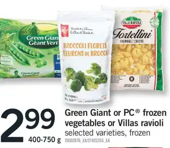 Fortinos Green giant or pc frozen vegetables or villas ravioli, 400-750 g offer