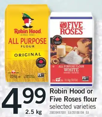 Fortinos Robin hood or five roses flour 2.5 kg offer