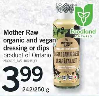 Fortinos Mother raw organic and vegan organic and vegan dressing or dips offer